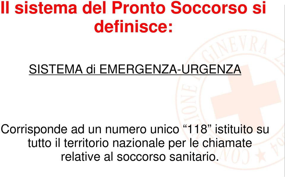 numero unico 118 istituito su tutto il territorio