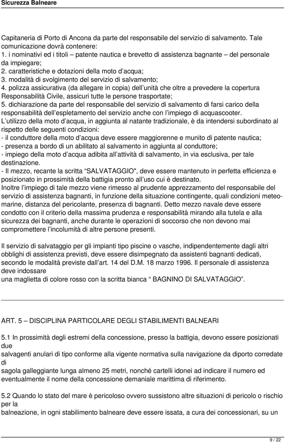 modalità di svolgimento del servizio di salvamento; 4.