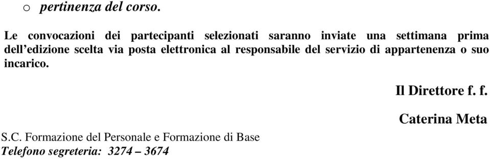 dell edizione scelta via posta elettronica al responsabile del servizio di