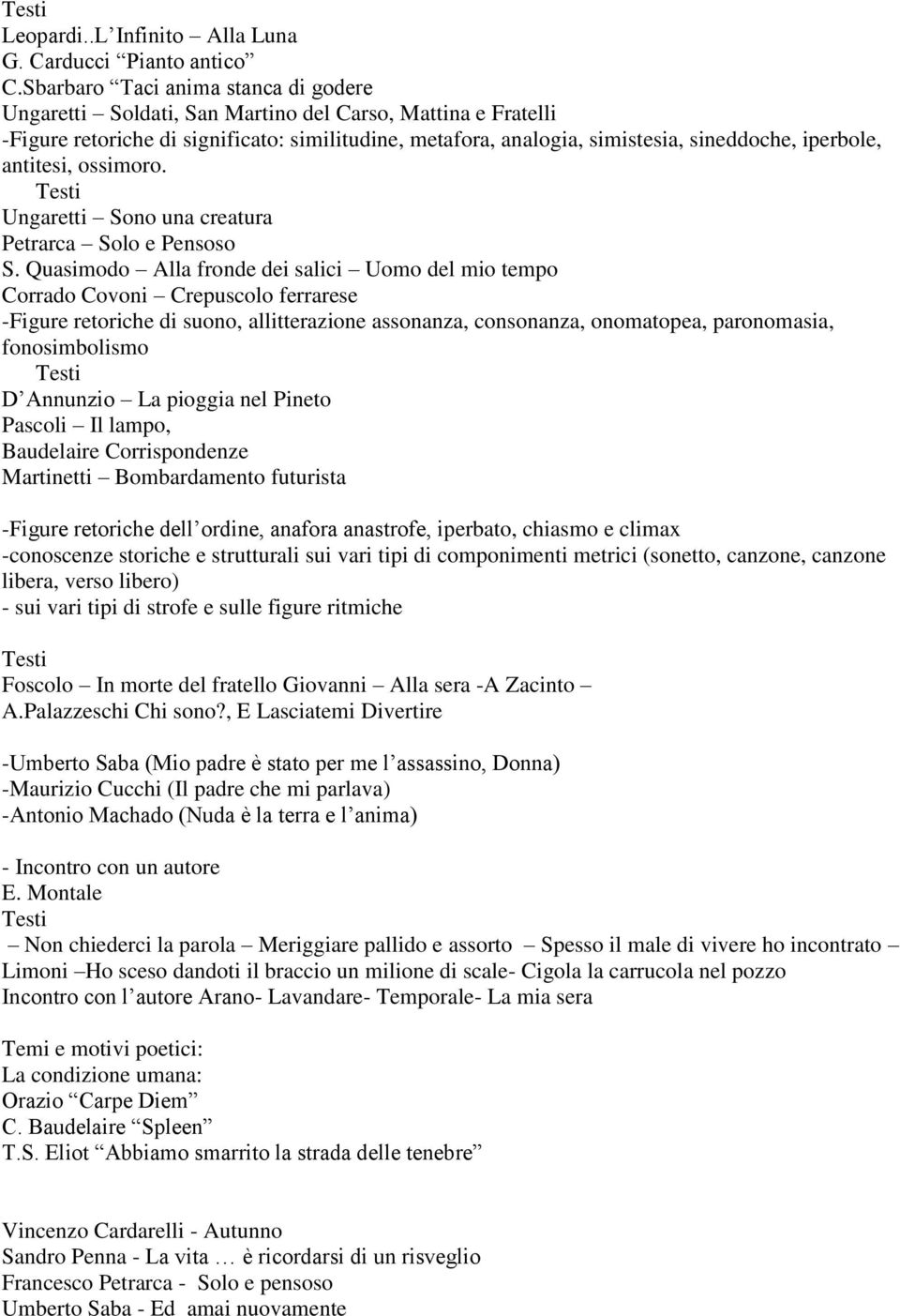 antitesi, ossimoro. Ungaretti Sono una creatura Petrarca Solo e Pensoso S.