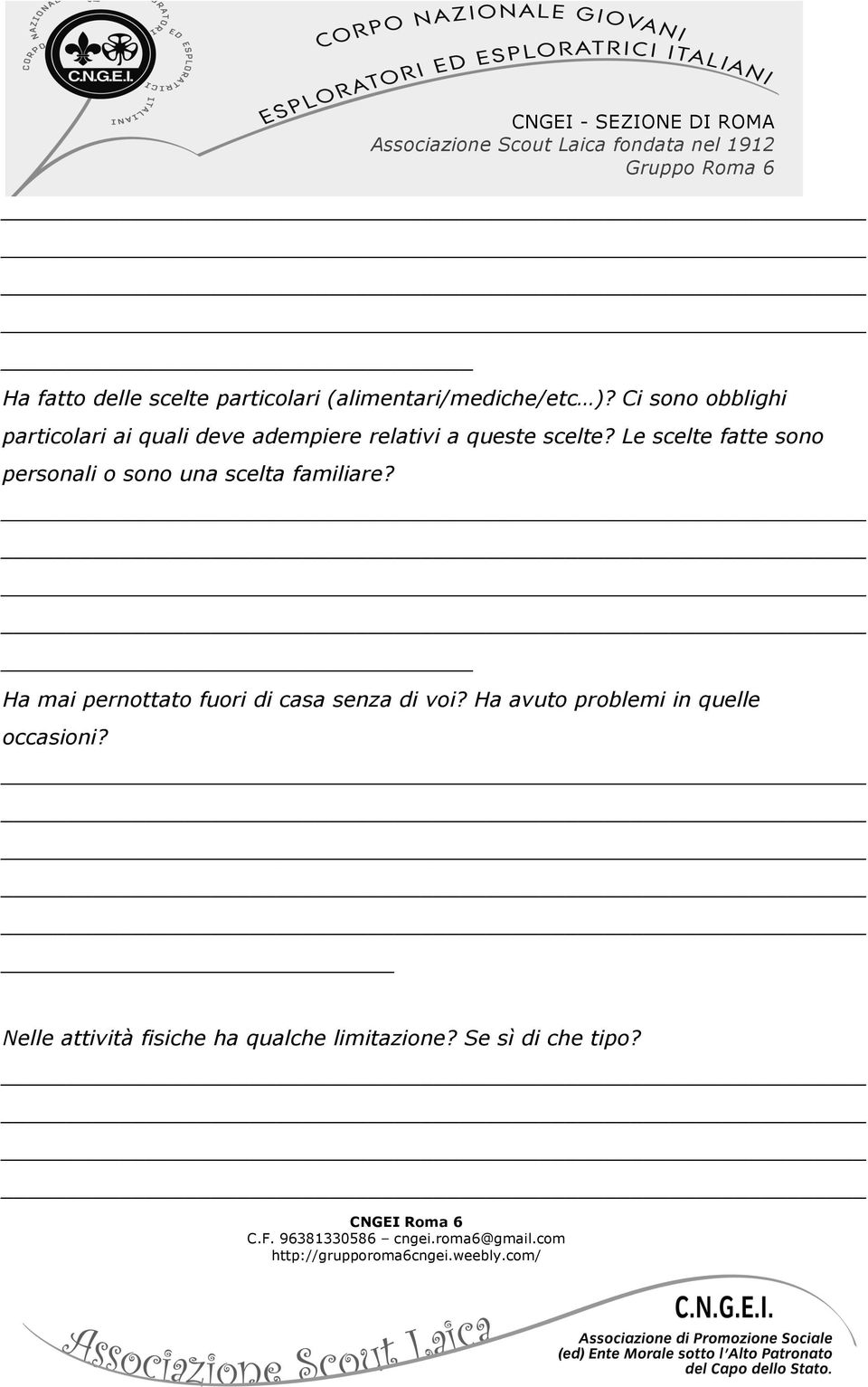 Le scelte fatte sono personali o sono una scelta familiare?