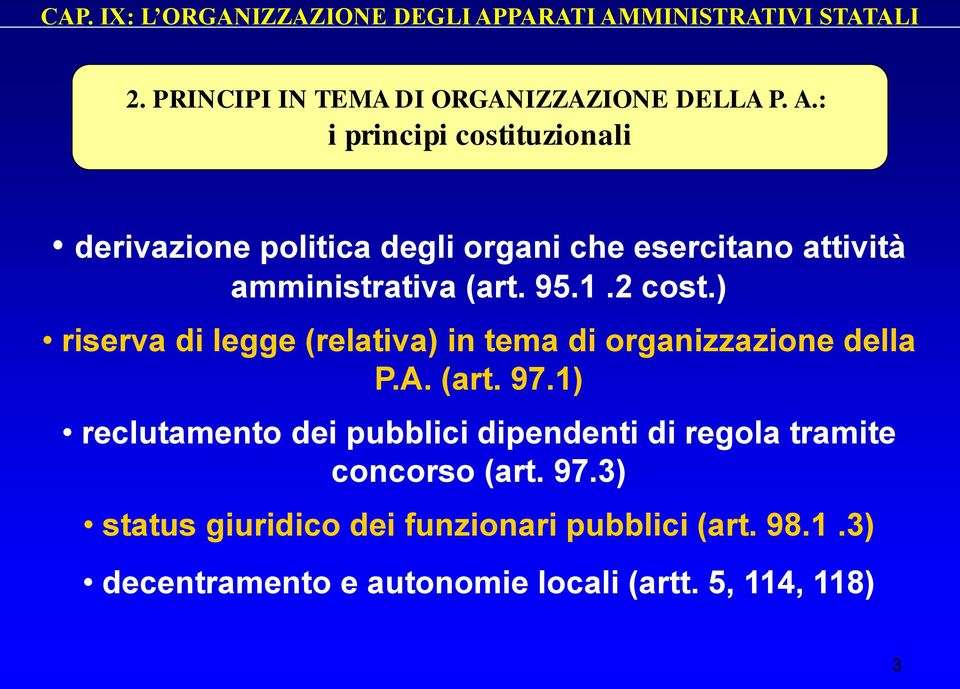 95.1.2 cost.) riserva di legge (relativa) in tema di organizzazione della P.A. (art. 97.