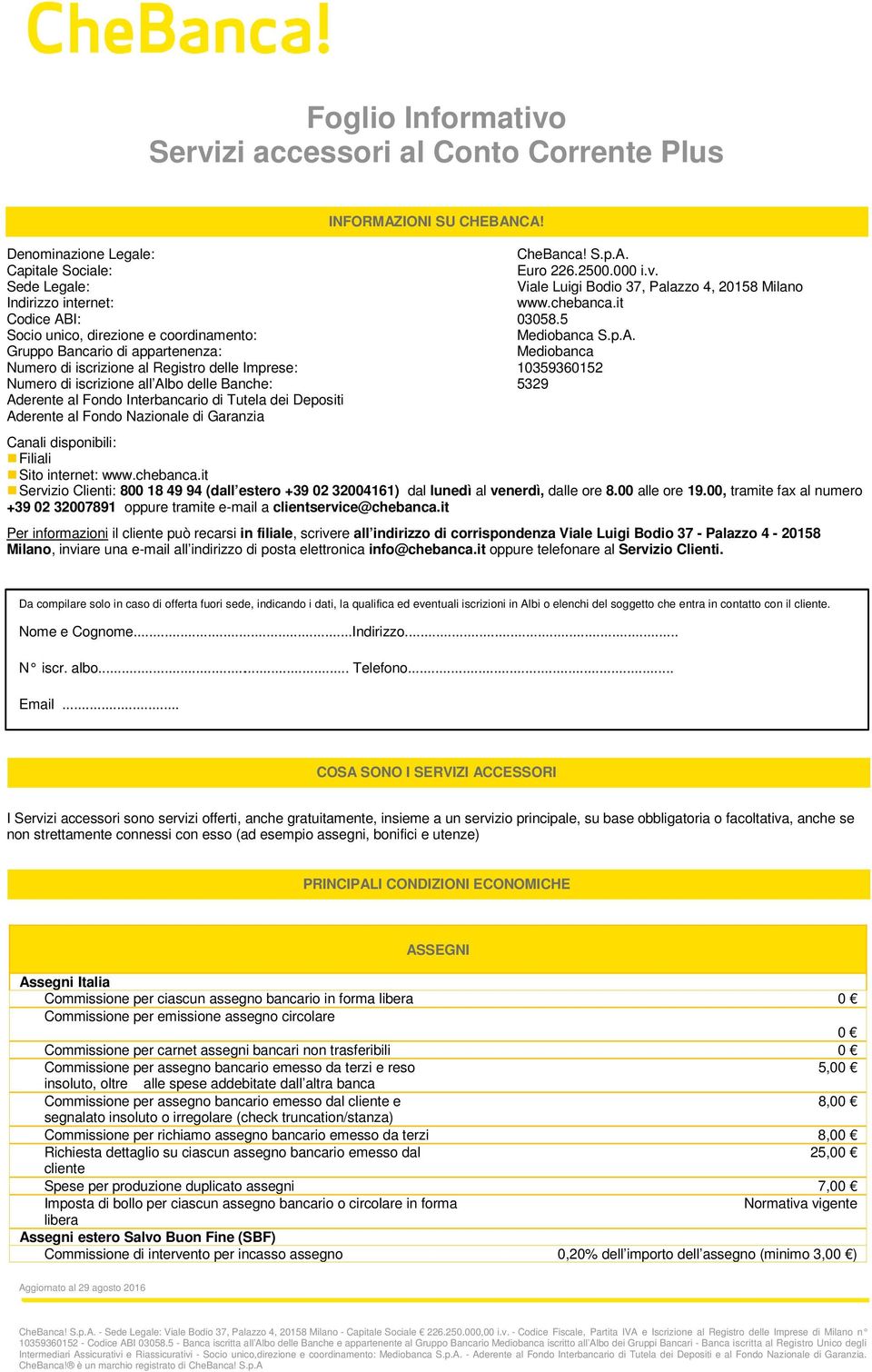 I: 03058.5 Socio unico, direzione e coordinamento: Mediobanca S.p.A.