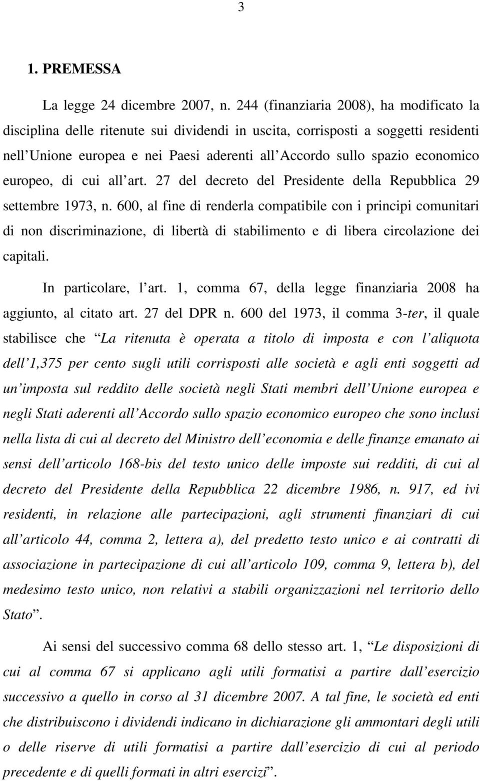 economico europeo, di cui all art. 27 del decreto del Presidente della Repubblica 29 settembre 1973, n.