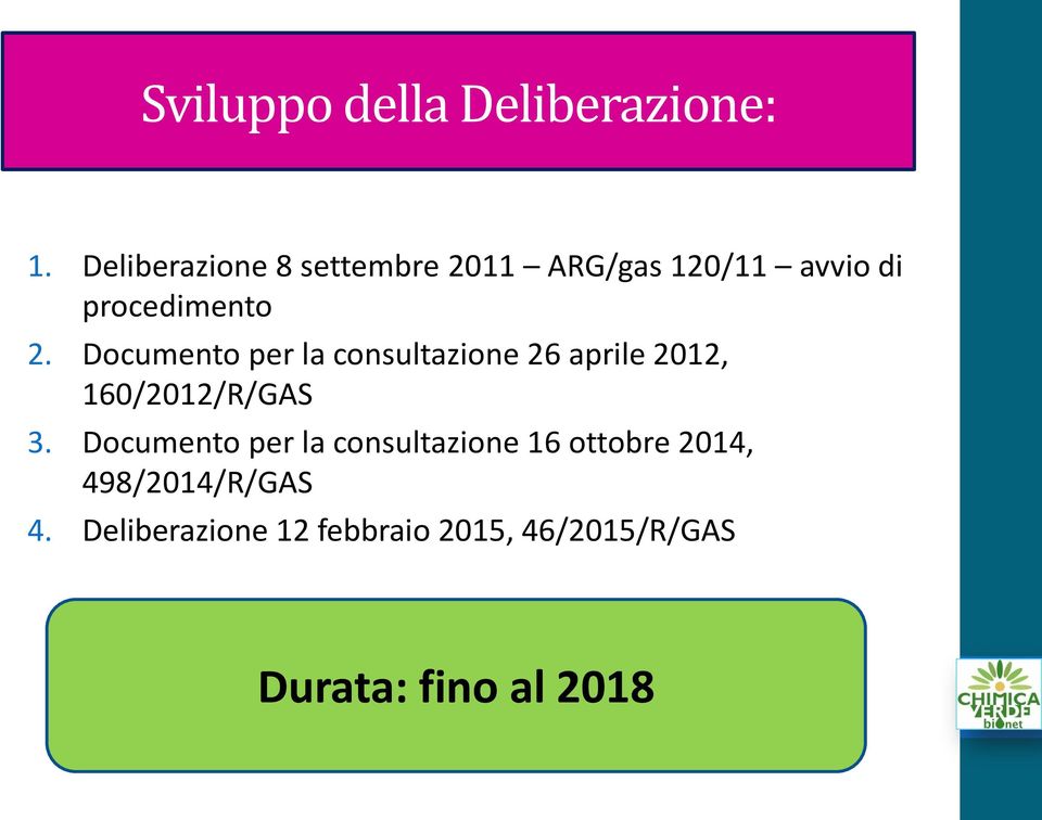 Documento per la consultazione 26 aprile 2012, 160/2012/R/GAS 3.