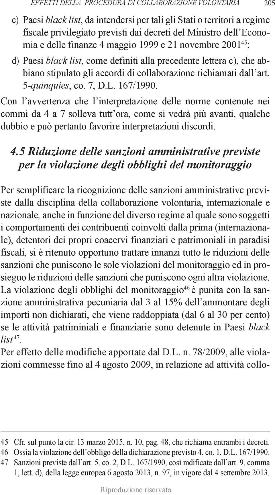 5-quinquies, co. 7, D.L. 167/1990.
