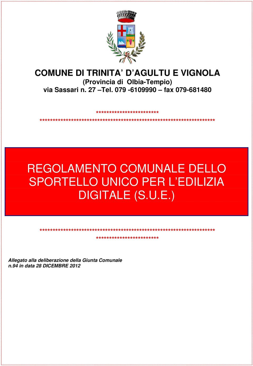 ******************************************************************* REGOLAMENTO COMUNALE DELLO SPORTELLO UNICO