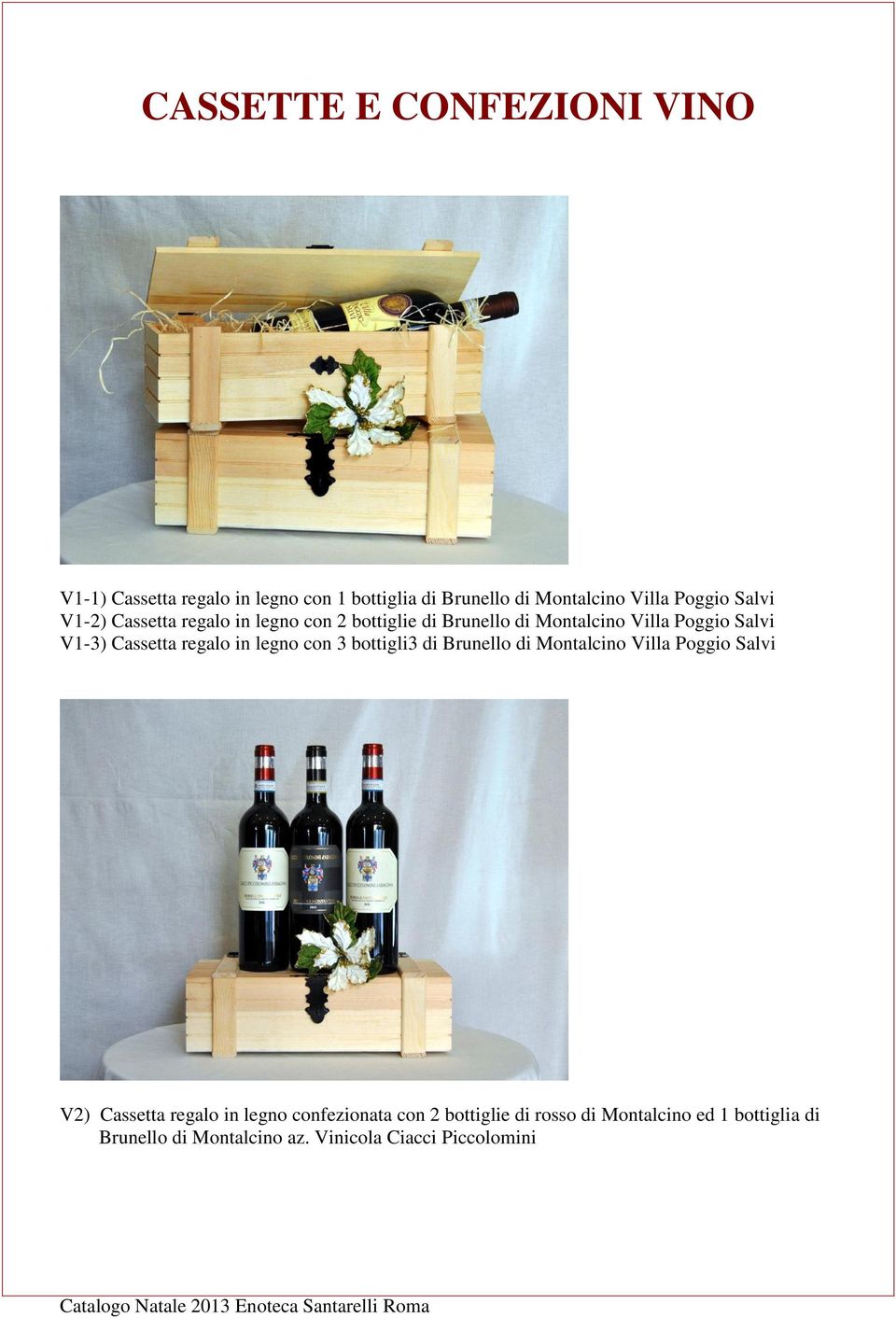 regalo in legno con 3 bottigli3 di Brunello di Montalcino Villa Poggio Salvi V2) Cassetta regalo in legno