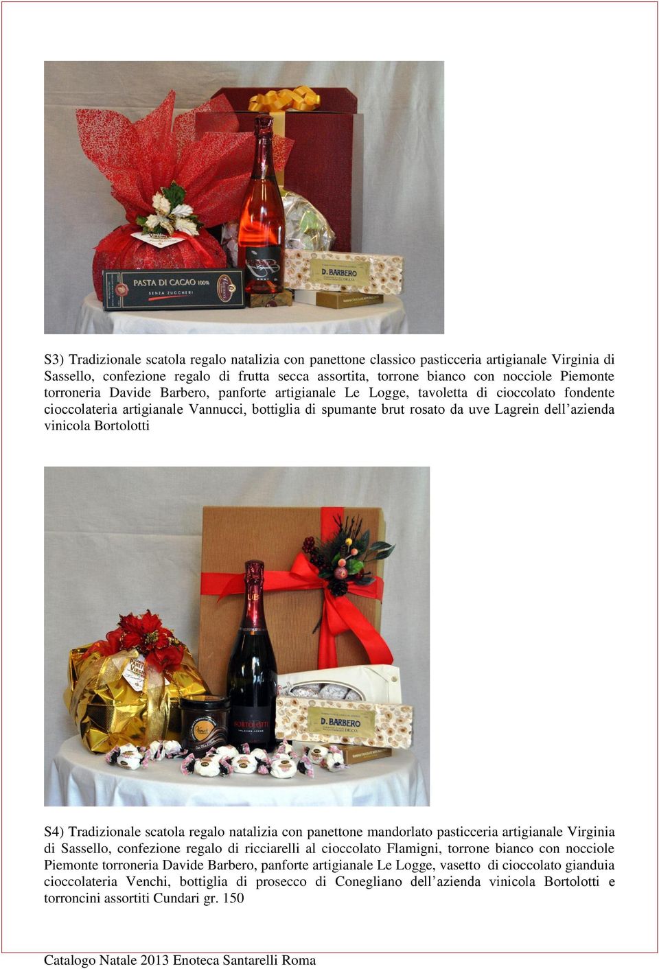 Bortolotti S4) Tradizionale scatola regalo natalizia con panettone mandorlato pasticceria artigianale Virginia di Sassello, confezione regalo di ricciarelli al cioccolato Flamigni, torrone bianco con