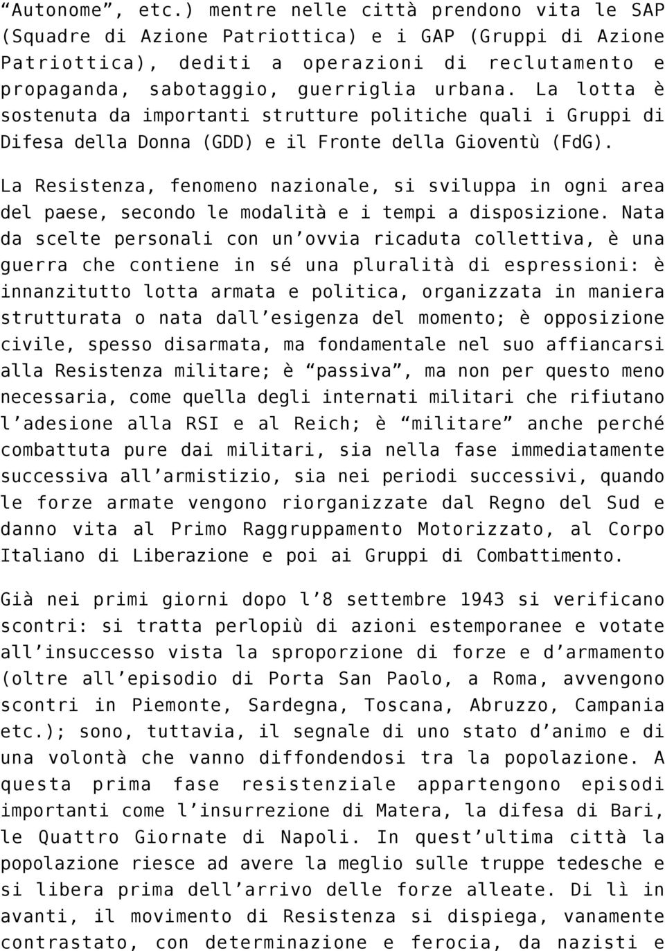 La lotta è sostenuta da importanti strutture politiche quali i Gruppi di Difesa della Donna (GDD) e il Fronte della Gioventù (FdG).