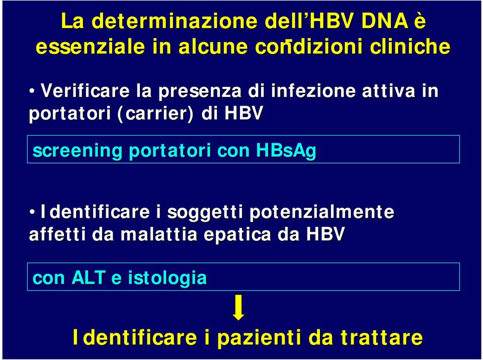 HBV screening portatori con HBsAg Identificare i soggetti potenzialmente