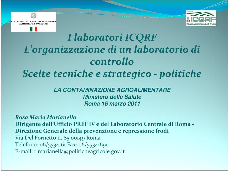 Ufficio PREF IV e del Laboratorio Centrale di Roma Direzione Generale della prevenzione e repressione frodi