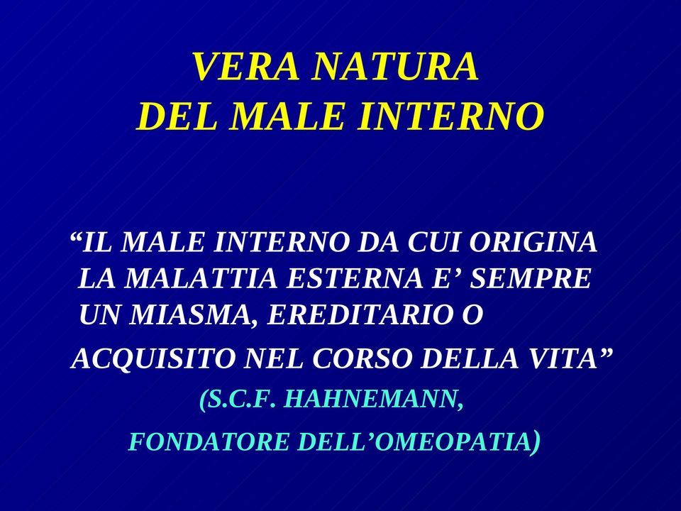 MIASMA, EREDITARIO O ACQUISITO NEL CORSO DELLA