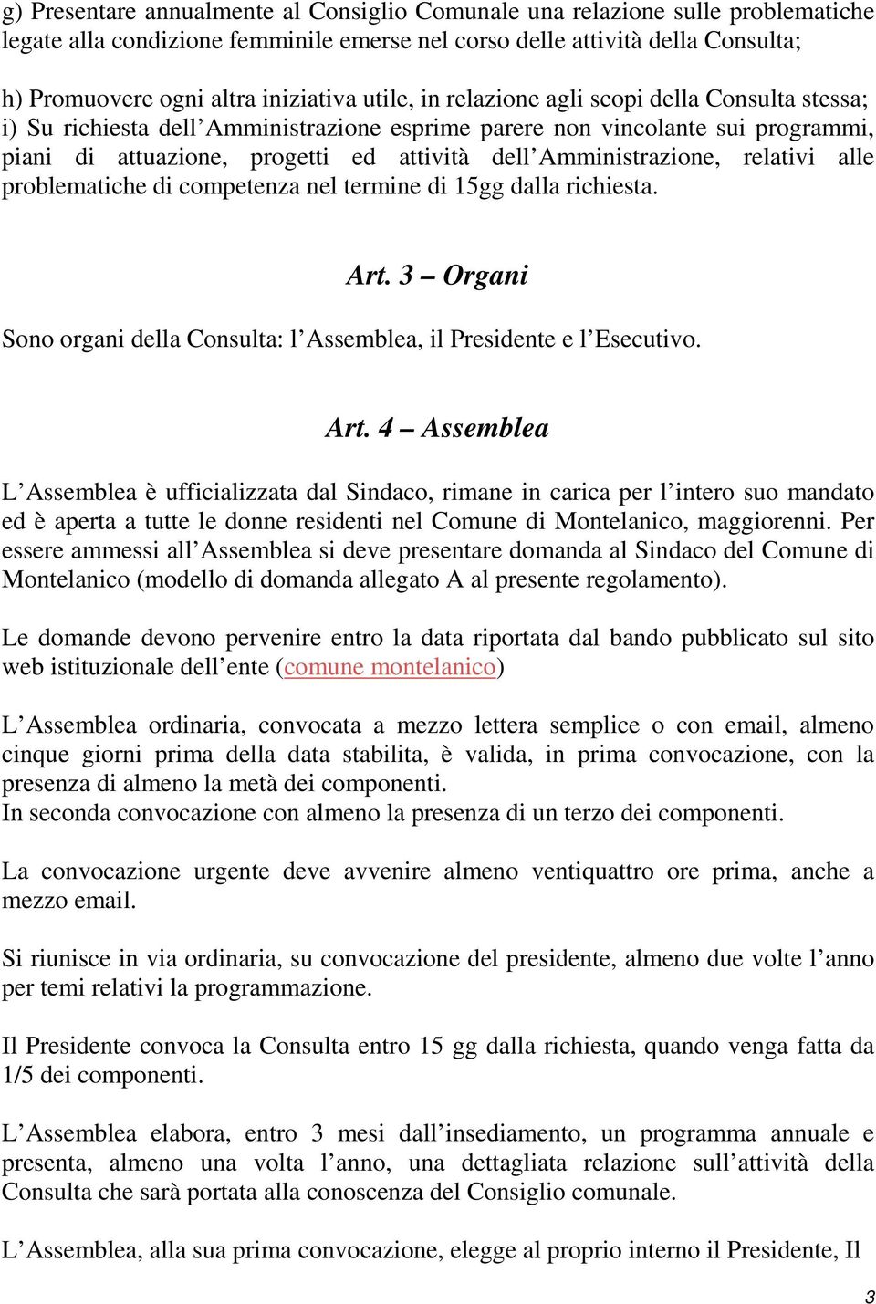 relativi alle problematiche di competenza nel termine di 15gg dalla richiesta. Art.