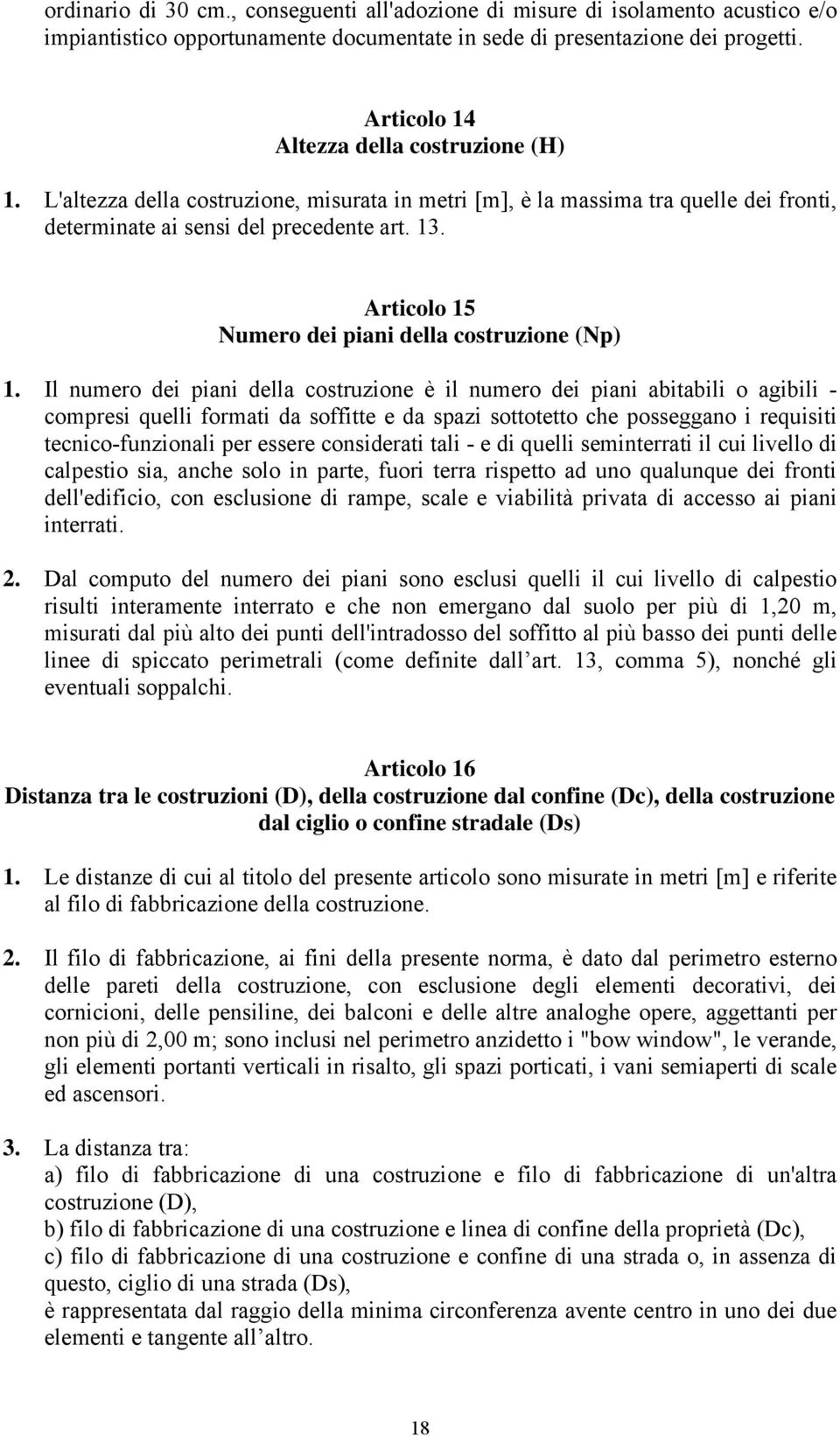 Articolo 15 Numero dei piani della costruzione (Np) 1.