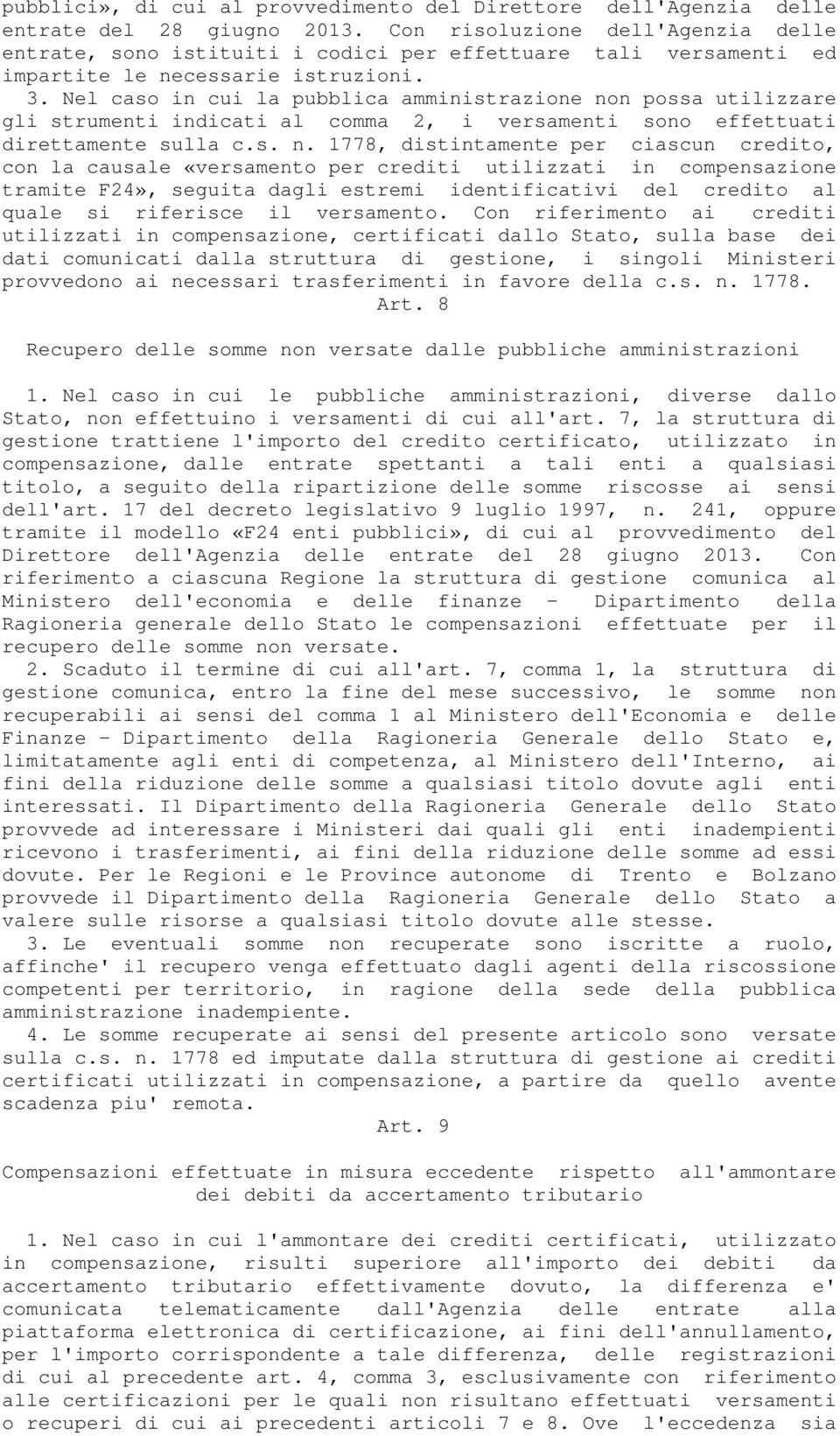 Nel caso in cui la pubblica amministrazione no