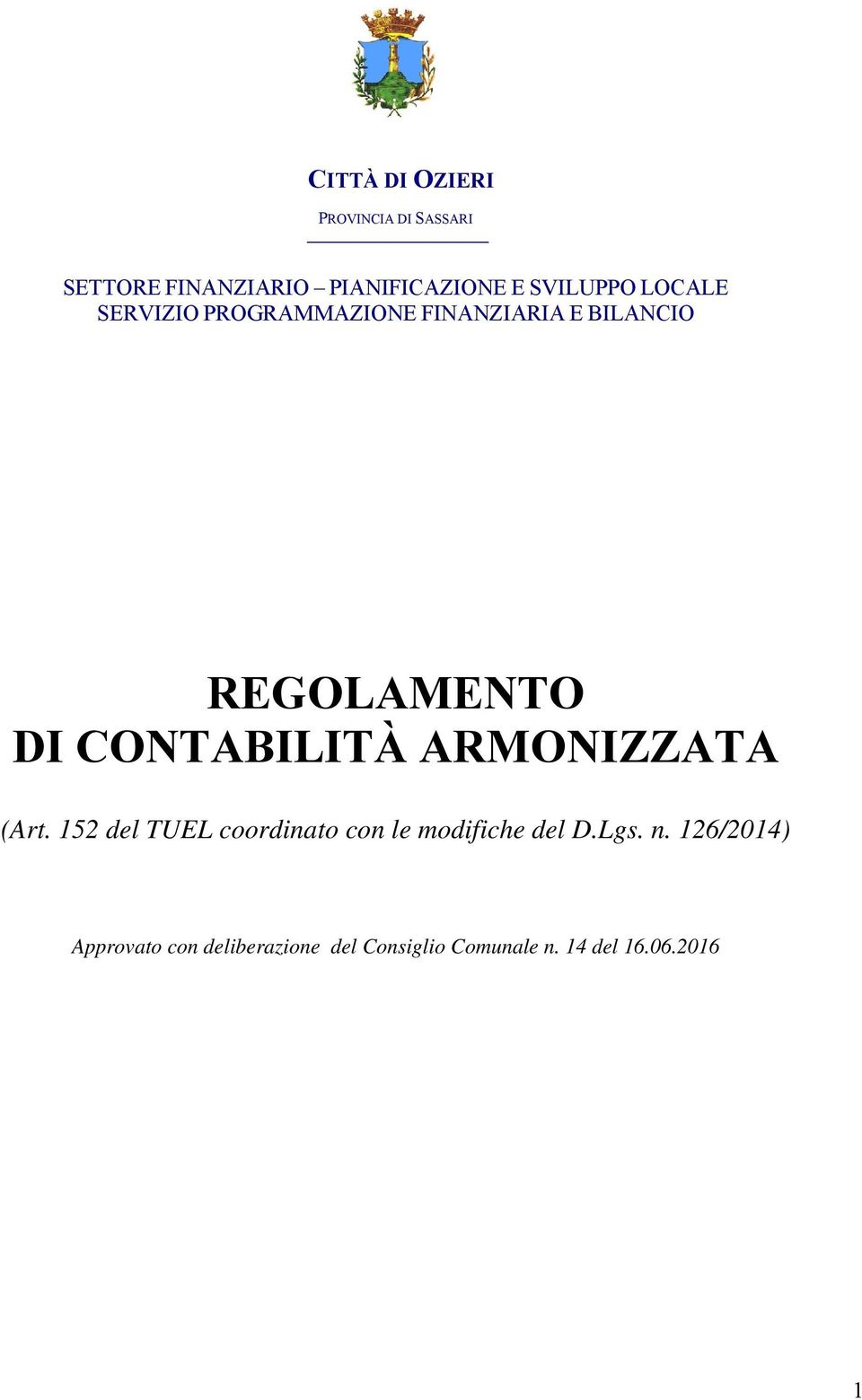 CONTABILITÀ ARMONIZZATA (Art. 152 del TUEL coordinato con le modifiche del D.