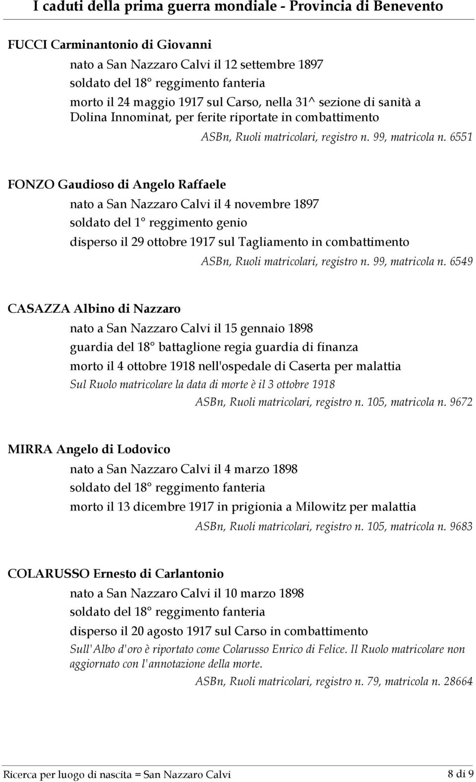 6551 FONZO Gaudioso di Angelo Raffaele nato a San Nazzaro Calvi il 4 novembre 1897 soldato del 1 reggimento genio disperso il 29 ottobre 1917 sul Tagliamento in ASBn, Ruoli matricolari, registro n.