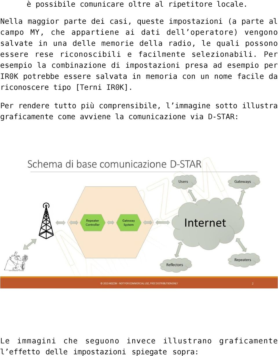 quali possono essere rese riconoscibili e facilmente selezionabili.