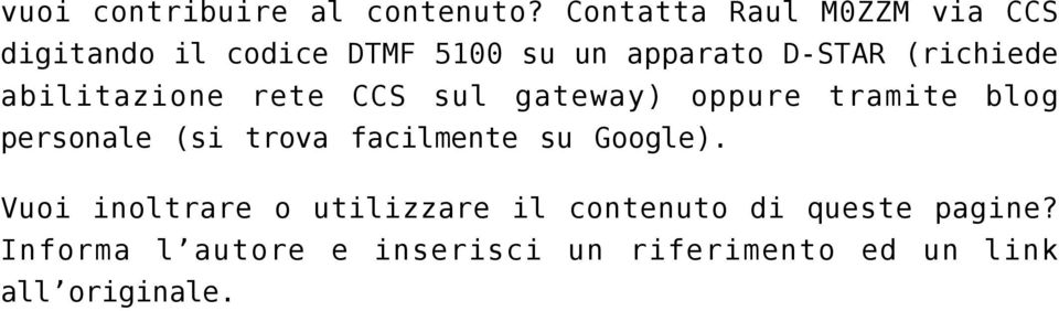 (richiede abilitazione rete CCS sul gateway) oppure tramite blog personale (si trova