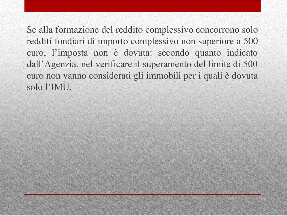 secondo quanto indicato dall Agenzia, nel verificare il superamento del