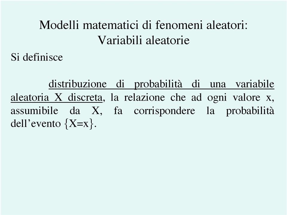 variabile aleatoria X discreta, la relazione che ad ogni