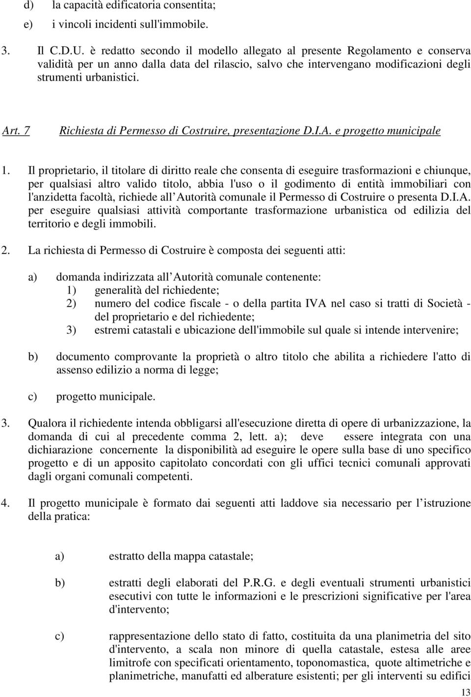 7 Richiesta di Permesso di Costruire, presentazione D.I.A. e progetto municipale 1.