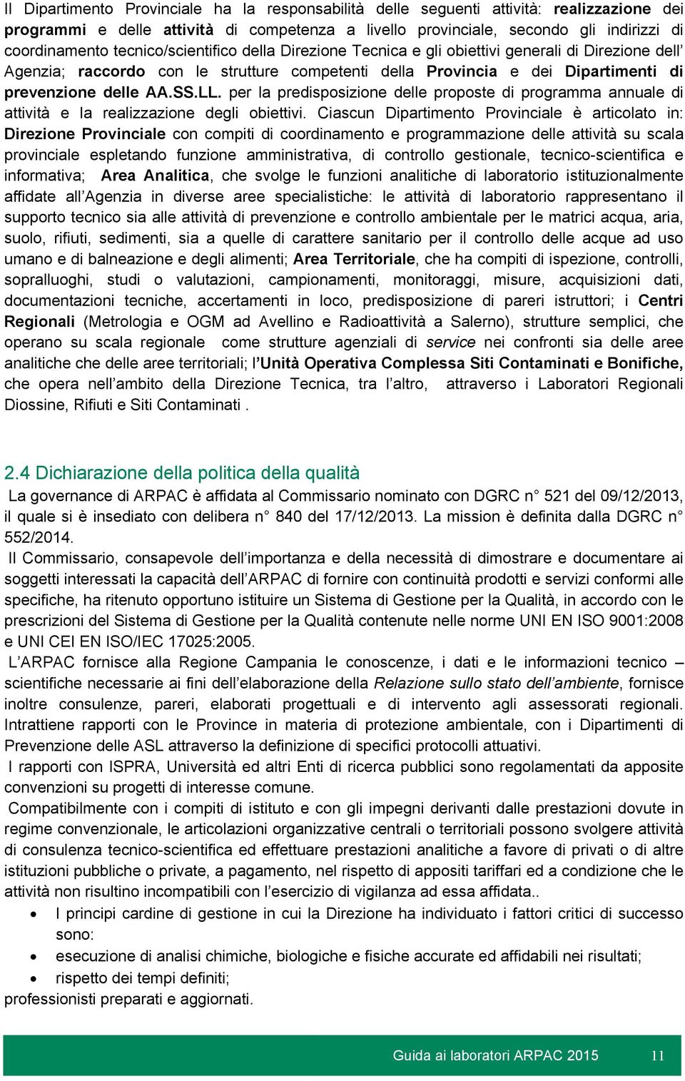 per la predisposizione delle proposte di programma annuale di attività e la realizzazione degli obiettivi.