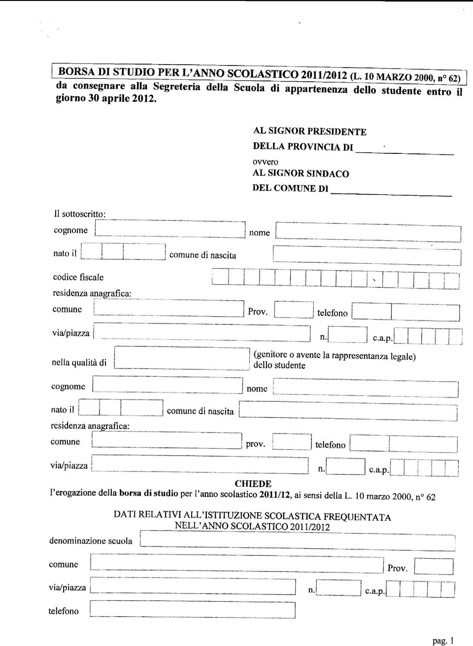 via/piazza nella qualità di cognome nato i 1 [ i _ L residenza anagrafica: comune j _ comune di nascita i c.a.p, (genitore o avente la rappresentanza legale) : dello studente nome i i " """ via/piazza j c,a.