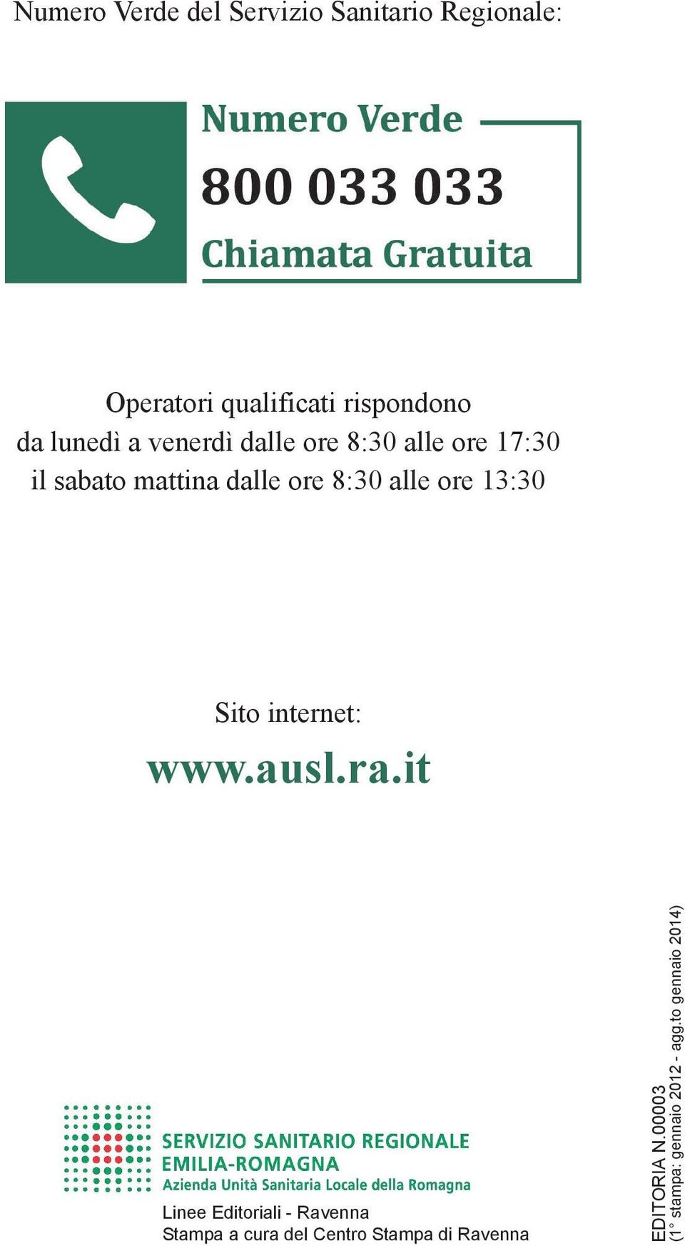 ore 13:30 Sito internet: www.ausl.ra.