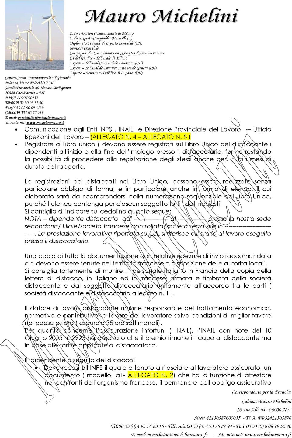 procedere alla registrazione degli stessi anche per tutti i mesi di durata del rapporto.