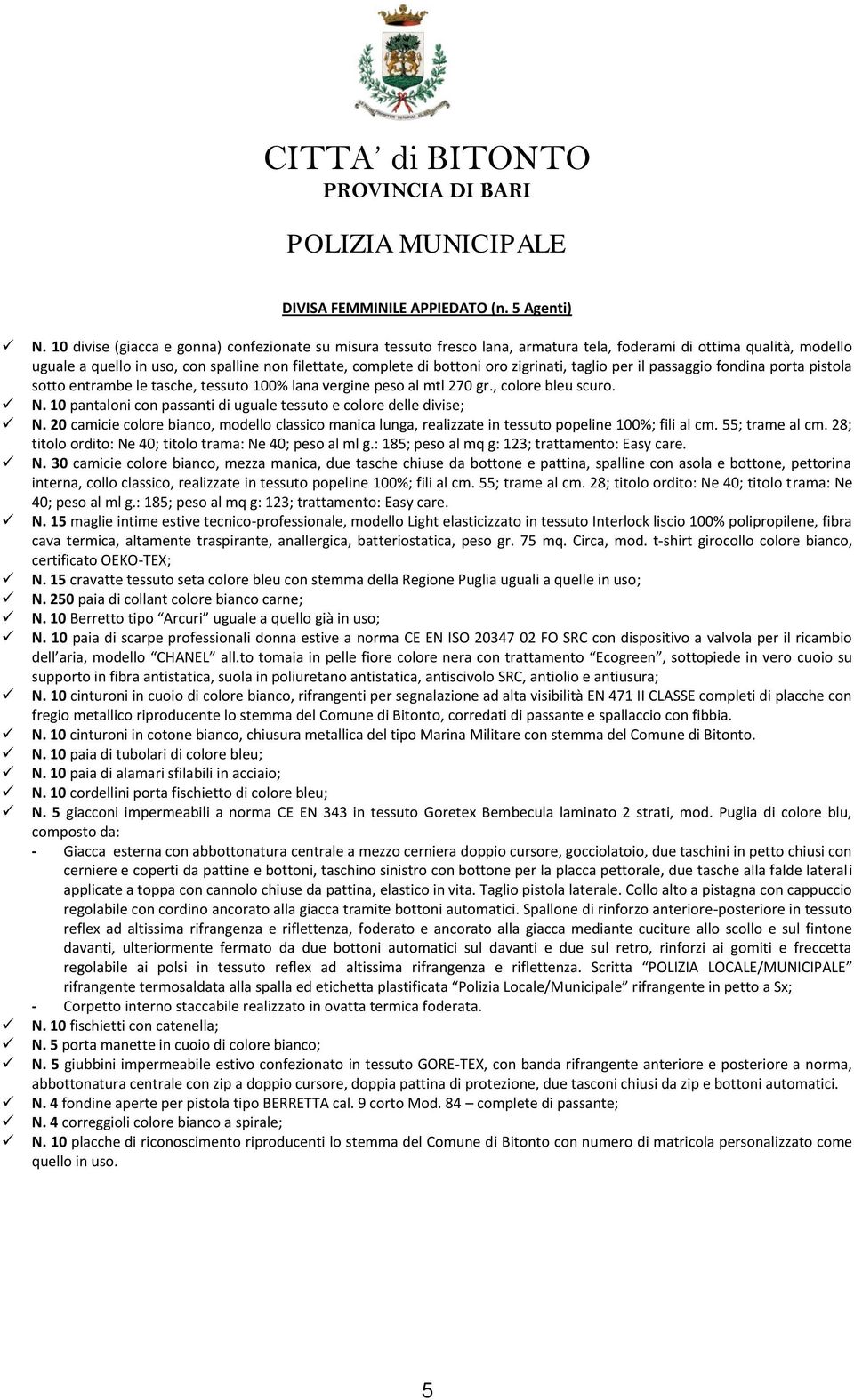 zigrinati, taglio per il passaggio fondina porta pistola sotto entrambe le tasche, tessuto 100% lana vergine peso al mtl 270 gr., colore bleu scuro. N.