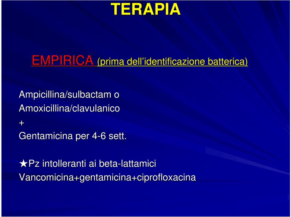 Amoxicillina/clavulanico clavulanico + Gentamicina per