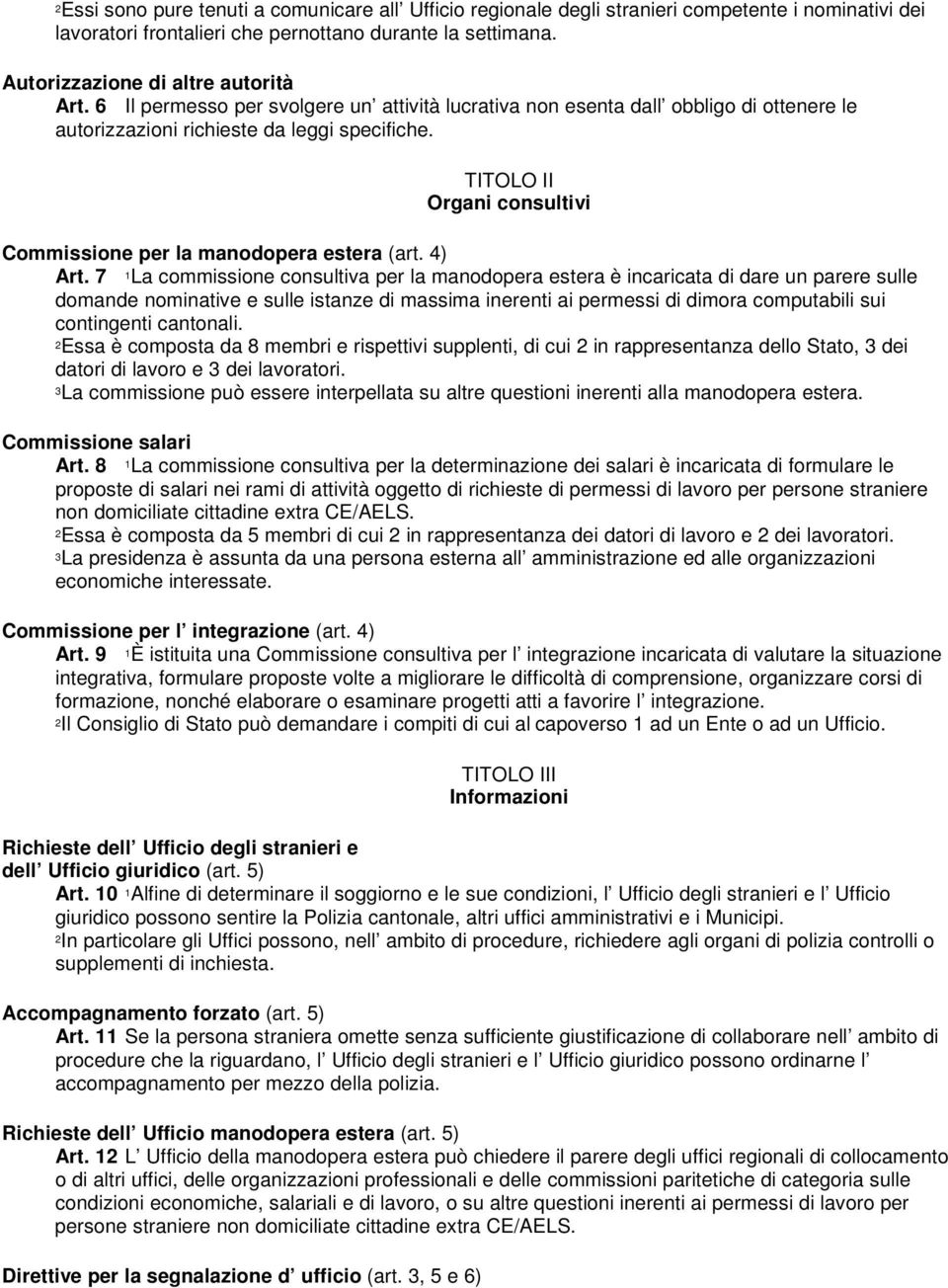 TITOLO II Organi consultivi Commissione per la manodopera estera (art. 4) Art.