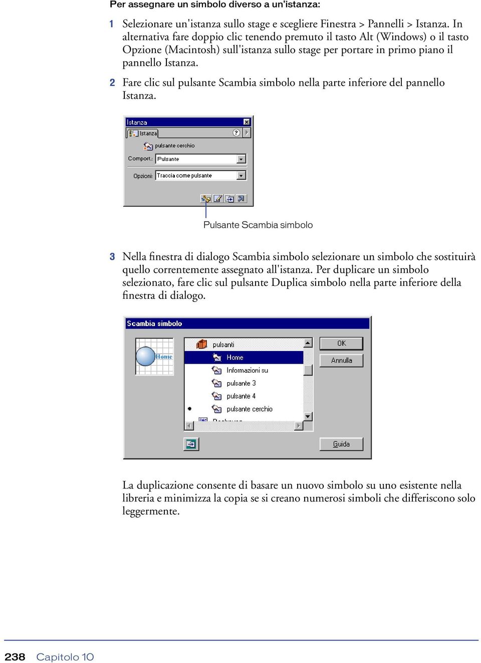 2 Fare clic sul pulsante Scambia simbolo nella parte inferiore del pannello Istanza.