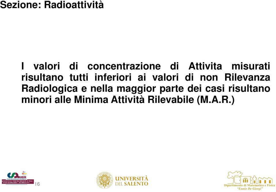 di non Rilevanza Radiologica e nella maggior parte dei