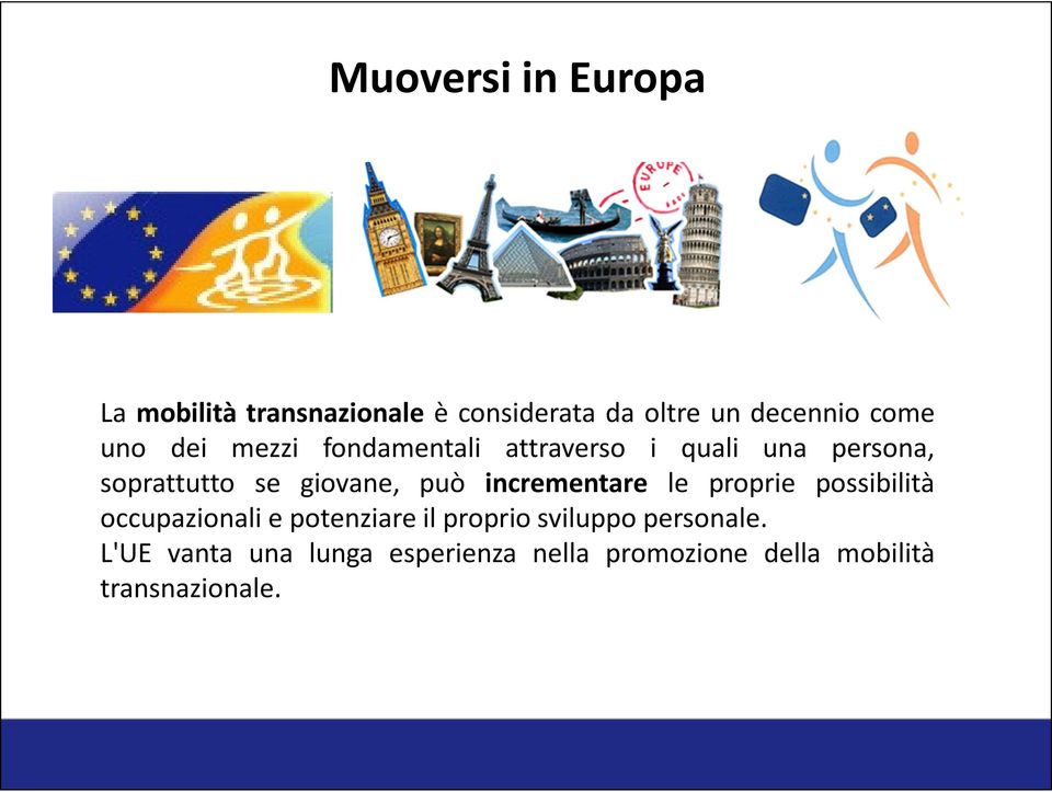 incrementare le proprie possibilità occupazionali e potenziare il proprio sviluppo