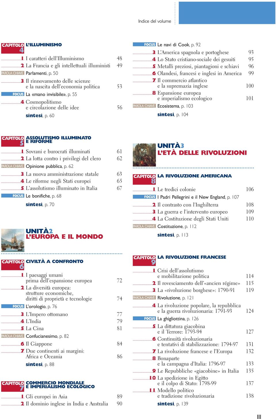 92 3 L America spagnola e portoghese 93 4 Lo Stato cristiano-sociale dei gesuiti 95 5 Metalli preziosi, piantagioni e schiavi 96 6 Olandesi, francesi e inglesi in America 99 7 Il commercio atlantico