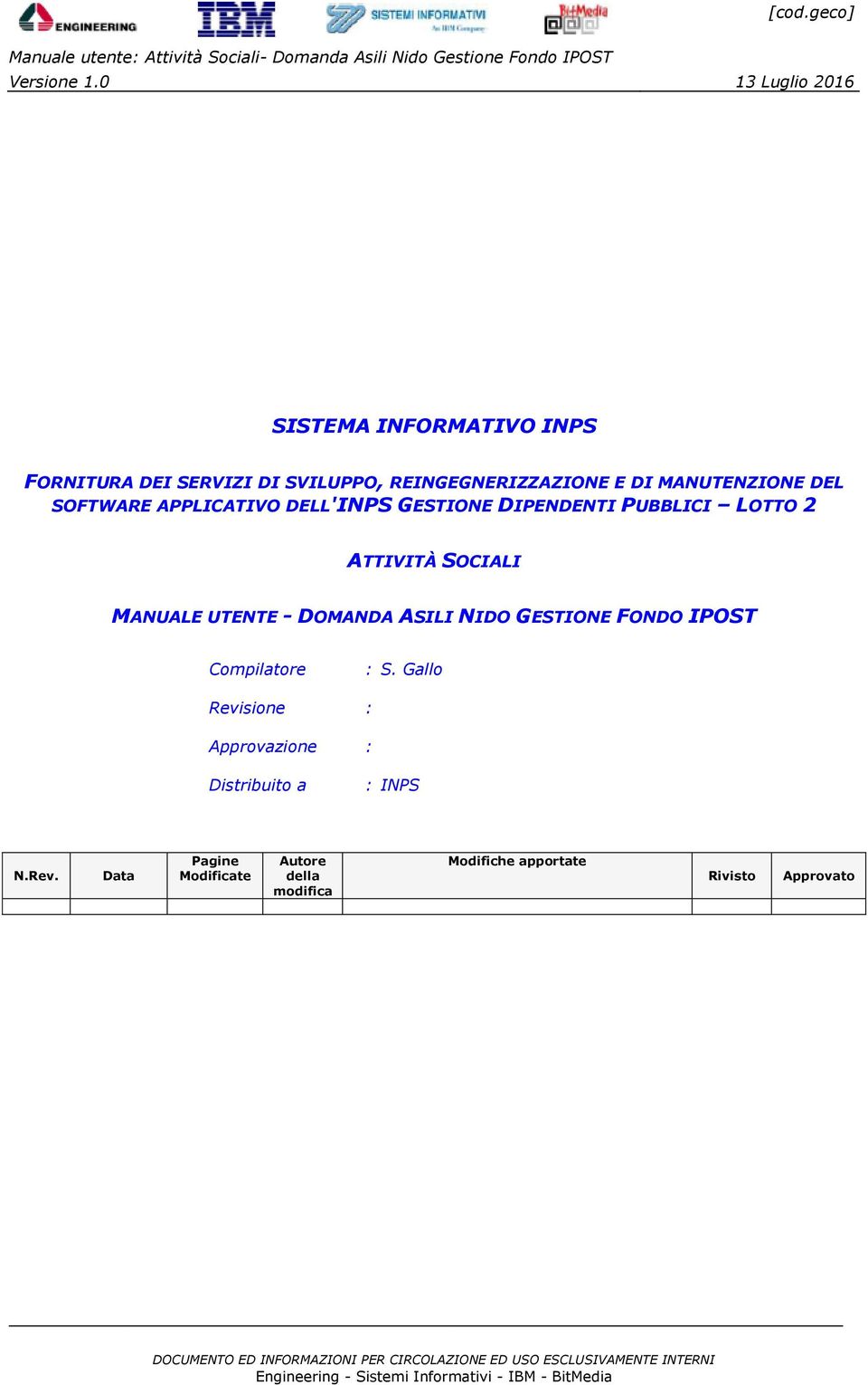 UTENTE - DOMANDA ASILI NIDO GESTIONE FONDO IPOST Compilatore : S.