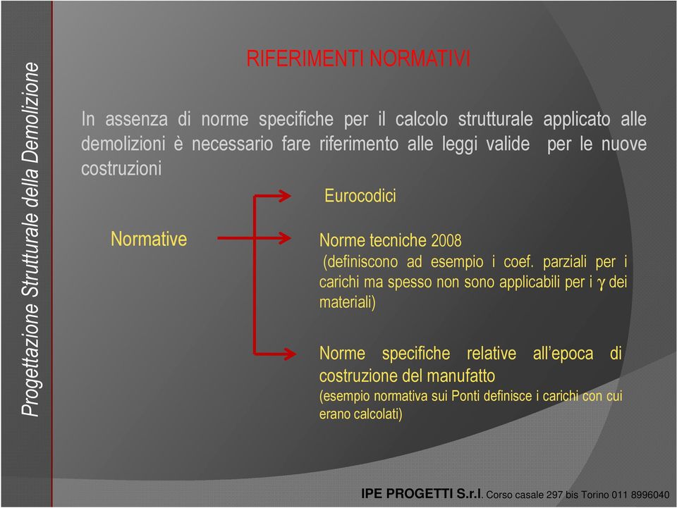 tecniche 2008 (definiscono ad esempio i coef.