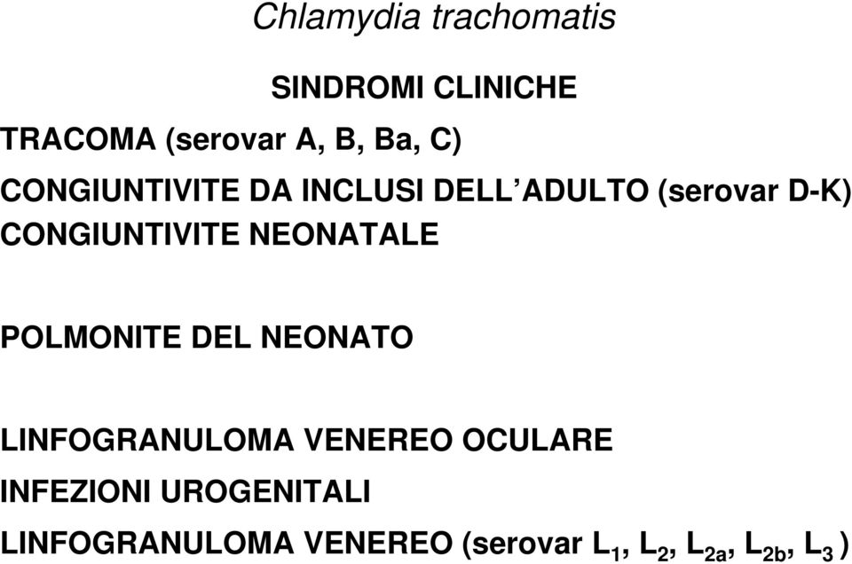 NEONATALE POLMONITE DEL NEONATO LINFOGRANULOMA VENEREO OCULARE