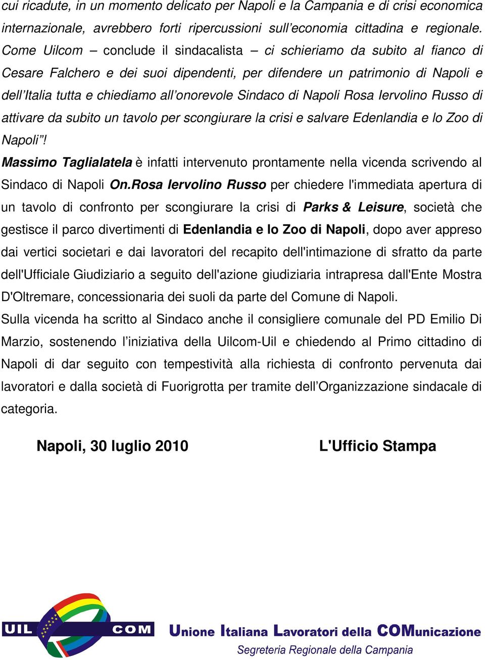 Sindaco di Napoli Rosa Iervolino Russo di attivare da subito un tavolo per scongiurare la crisi e salvare Edenlandia e lo Zoo di Napoli!