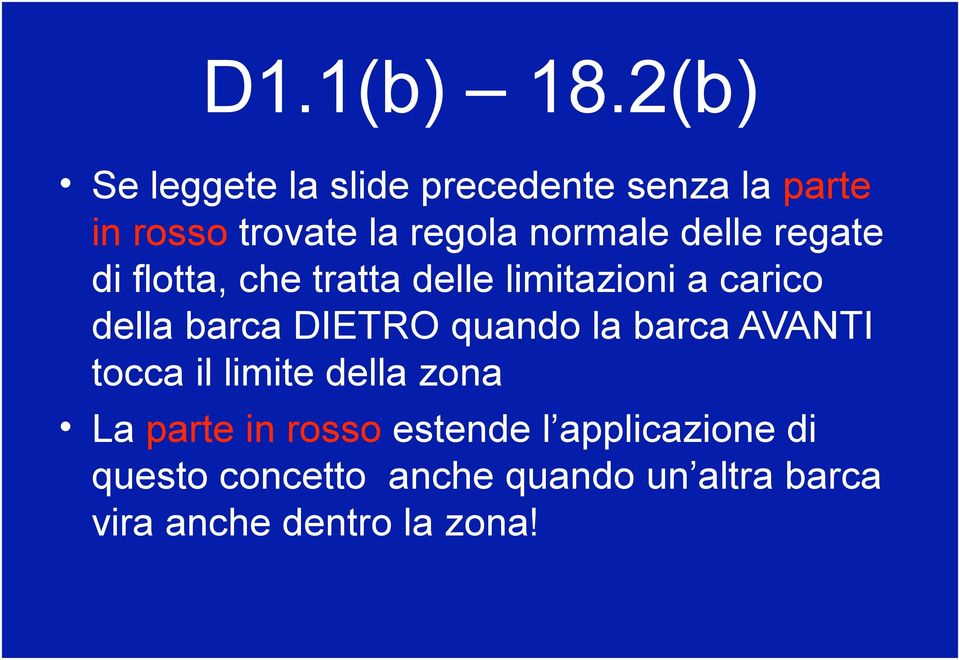 delle regate di flotta, che tratta delle limitazioni a carico della barca DIETRO