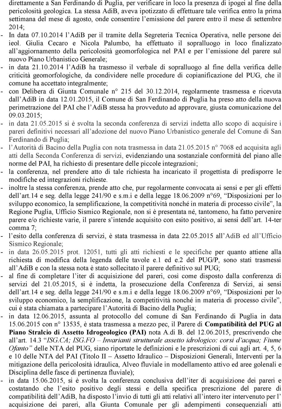 2014 l AdiB per il tramite della Segreteria Tecnica Operativa, nelle persone dei ieol.