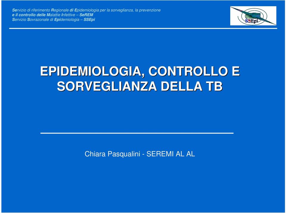 Infettive SeREM Servizio Sovrazonale di Epidemiologia SSEpi