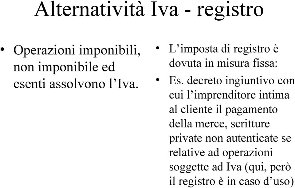 decreto ingiuntivo con cui l imprenditore intima al cliente il pagamento della merce,