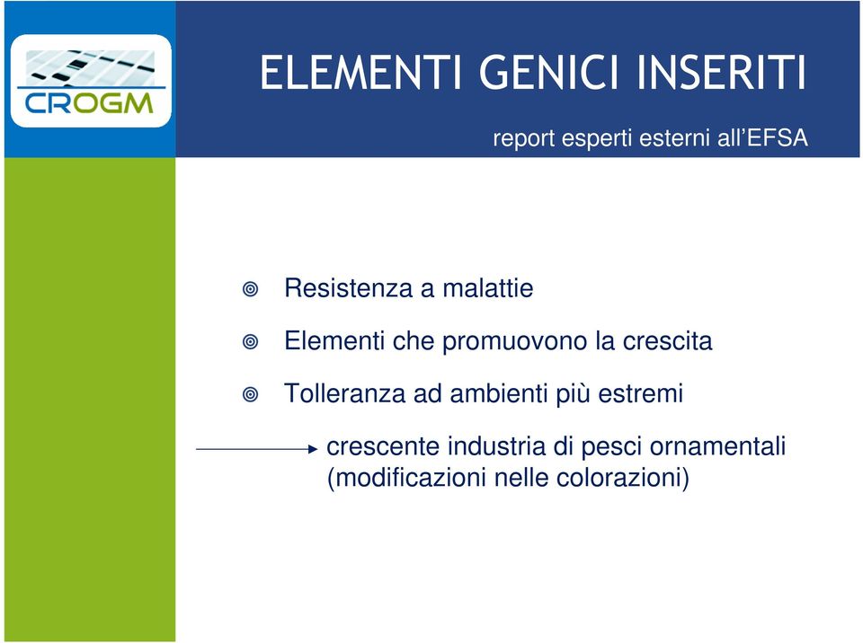 crescita Tolleranza ad ambienti più estremi crescente