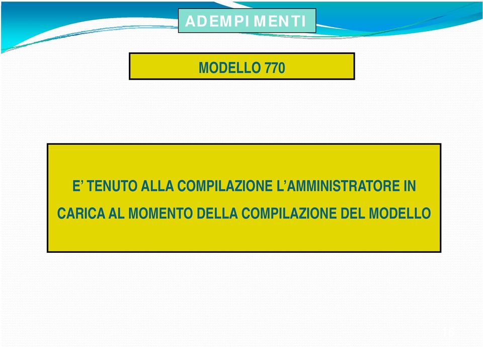 AMMINISTRATORE IN CARICA AL