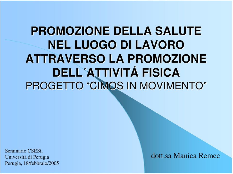 FISICA PROGETTO CIMOS IN MOVIMENTO Seminario CSESi,