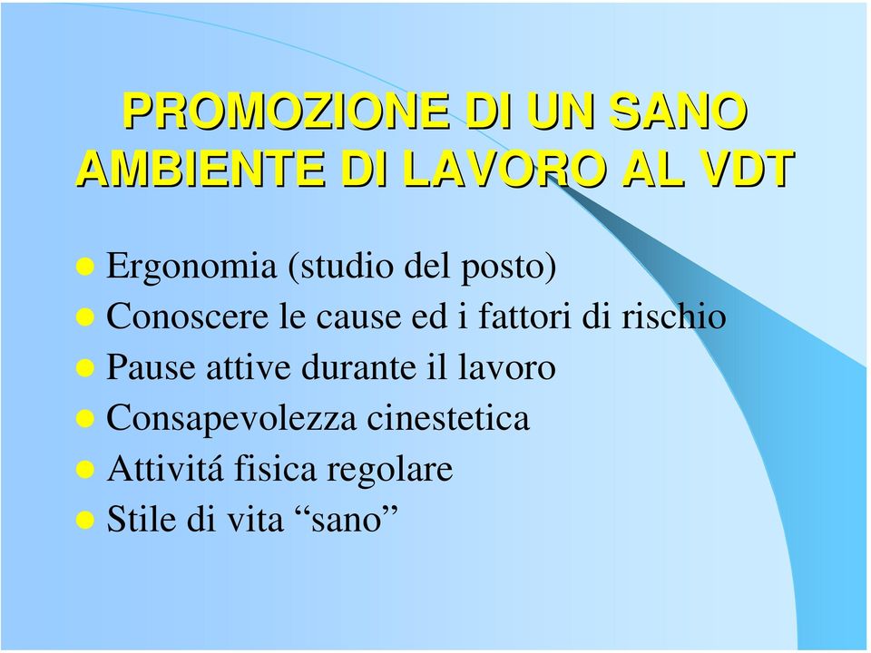 fattori di rischio Pause attive durante il lavoro